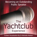 MP3: Meditation to Become an Outstanding Public Speaker: The Yacht Club Experience