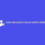 Cara Melunasi Cicilan Kartu Kredit Bni