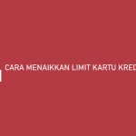 Cara Menaikkan Limit Kartu Kredit Mandiri