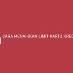 Cara Menaikkan Limit Kartu Kredit Mandiri