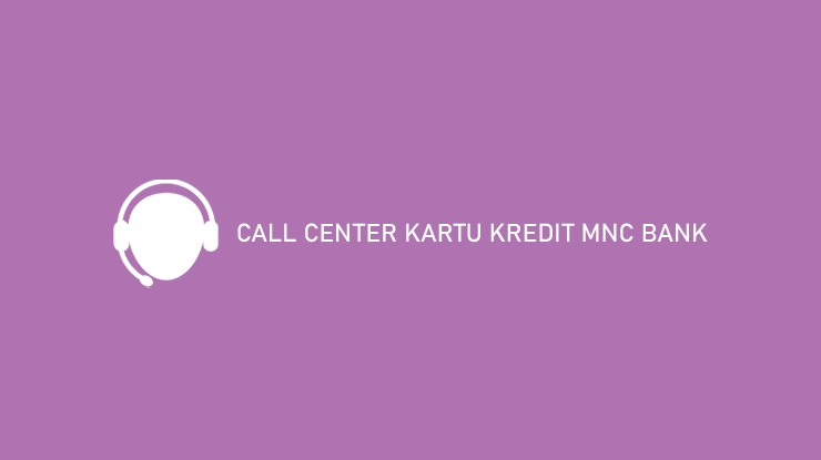 Call Center Kartu Kredit Mnc Bank