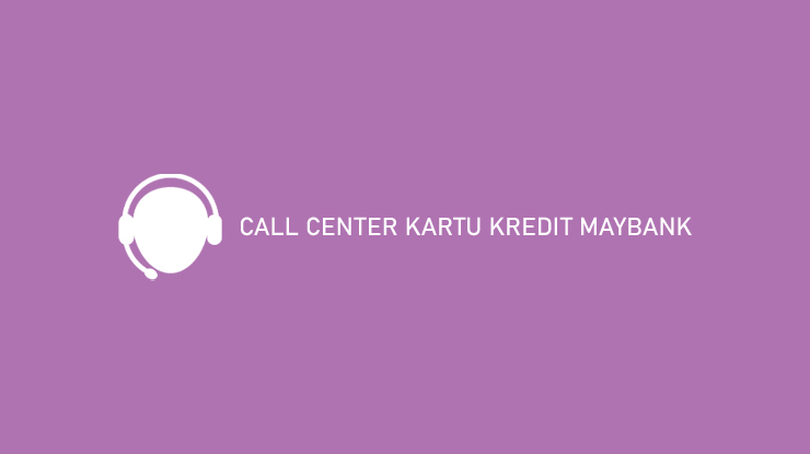 Call Center Kartu Kredit Maybank