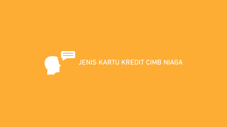 Jenis Kartu Kredit Cimb Niaga