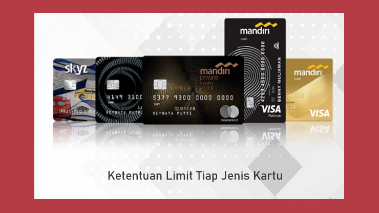 Ketentuan Limit Kartu Kredit Mandiri