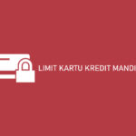 Limit Kartu Kredit Mandiri