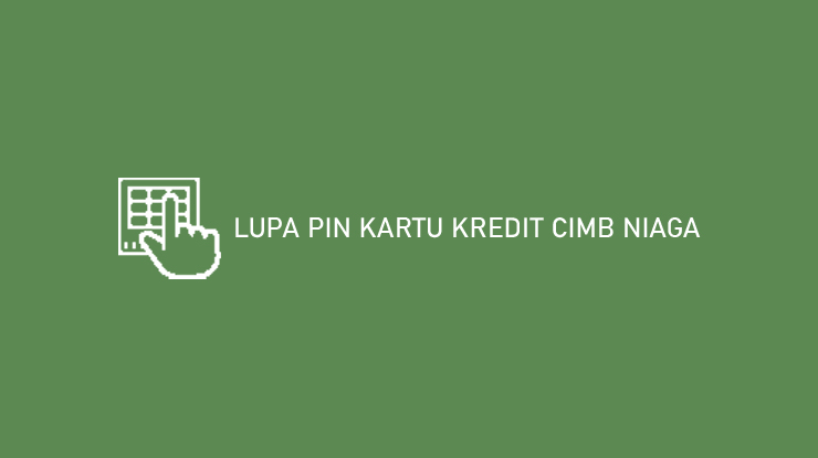 Lupa Pin Kartu Kredit Cimb Niaga