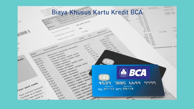 Biaya Khusus Kartu Kredit Bca