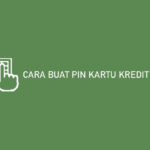 Cara Buat Pin Kartu Kredit Bni