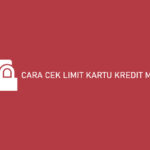 Cara Cek Limit Kartu Kredit Mandiri