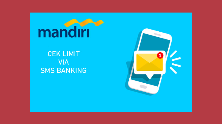 Cara Mengecek Limit Via Sms Banking Mandiri