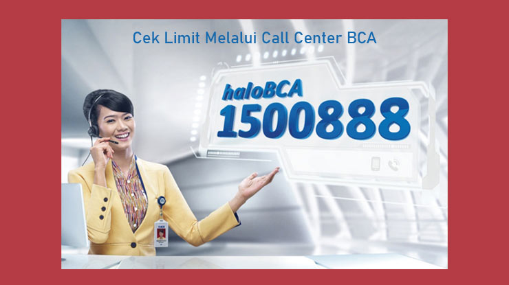 Cek Limit Melalui Call Center Bca