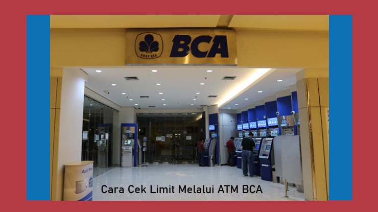 Mengecek Limit Melalui Atm Bca