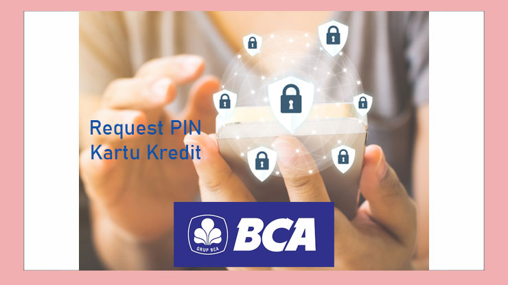 Request Pin Bca Credit Card