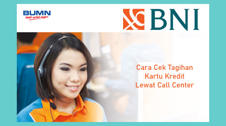 Cara Cek Tagihan Kartu Kredit Melalui Call Center Bni