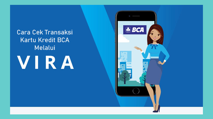 Cara Cek Transaksi Kartu Kredit Bca Melalui Vira