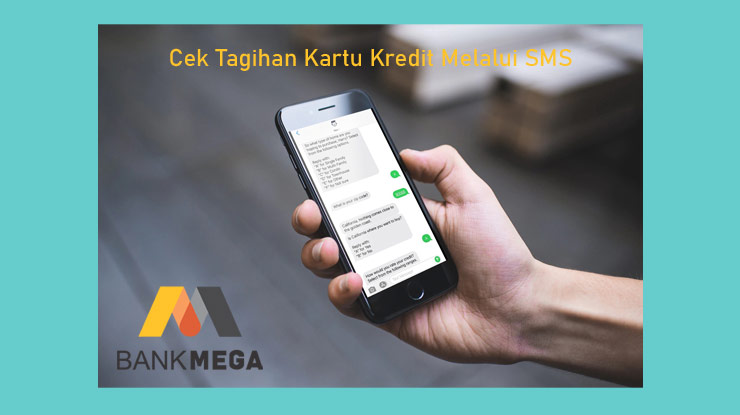 Cara Mengecek Tagihan Mega Melalui Sms