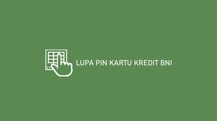 Lupa Pin Kartu Kredit Bni