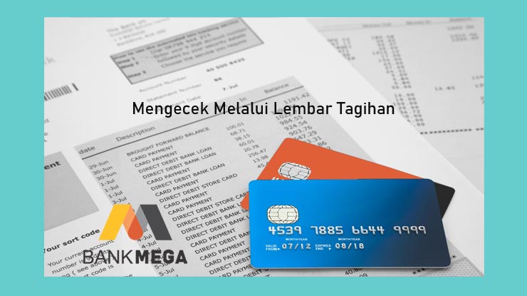 Mengecek Melalui Lembar Tagihan Kartu Mega