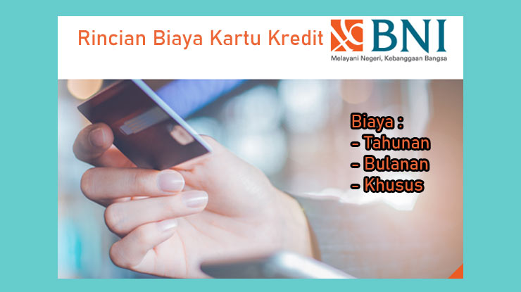 Rincian Biaya Kartu Kredit BNI