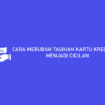 Cara Merubah Tagihan Kartu Kredit Bca Menjadi Cicilan