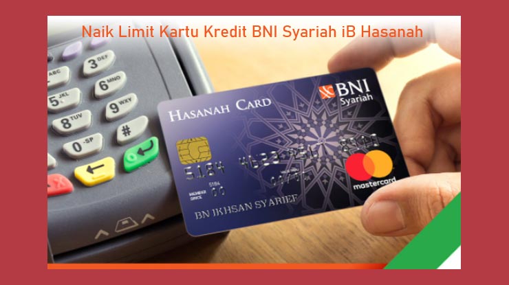 Permohonan kenaikan limit kartu kredit bni