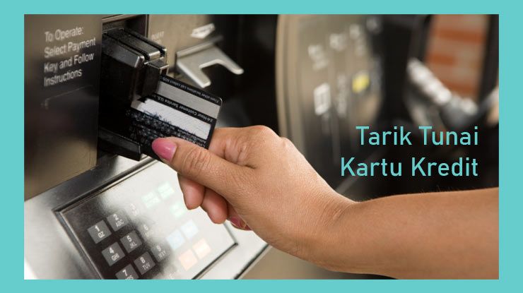 Pengertian Seputar Tarik Tunai Kartu Kredit