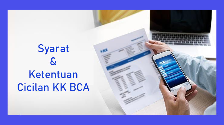 Syarat Dan Ketentuan Cicilan Kk Bca