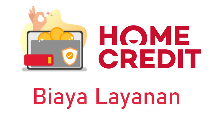 Biaya Home Credit