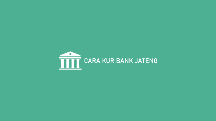 Cara Kur Bank Jateng 1