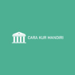 Cara Kur Mandiri