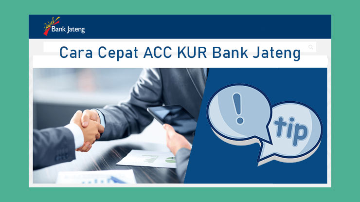 Cara Supaya Pengajuan Kur Bank Jateng Cepat Acc