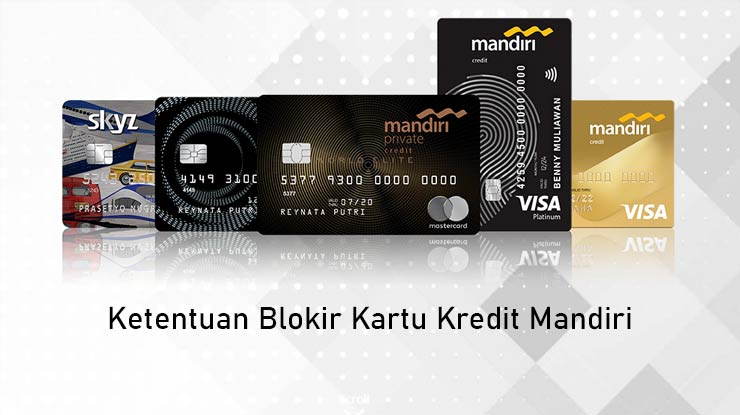 Ketentuan Blokir Kartu Kredit Mandiri