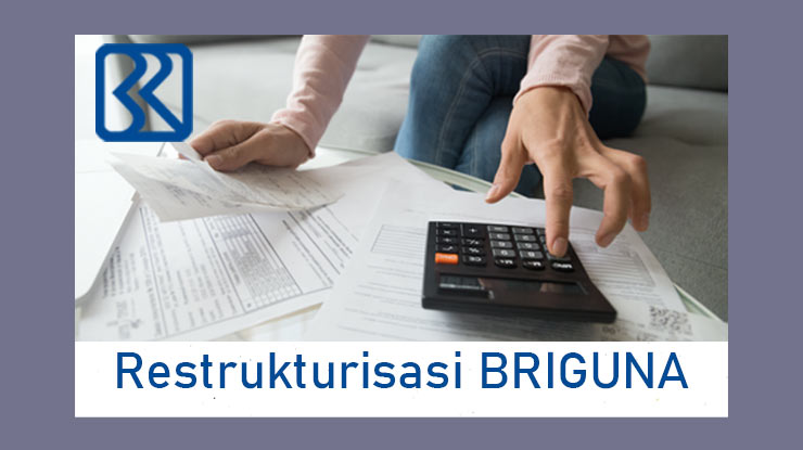 Restrukturisasi Angsuran Briguna