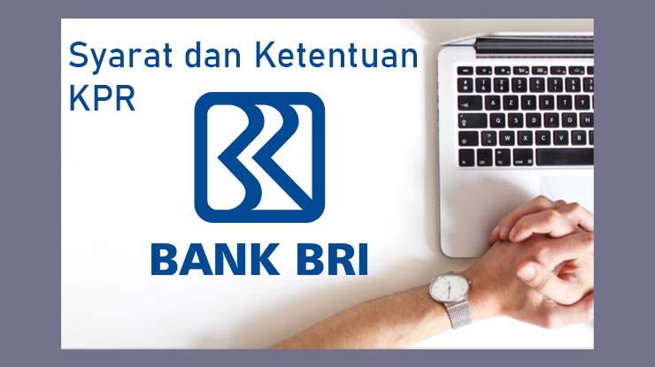 Syarat Dan Ketentuan Kpr Bri