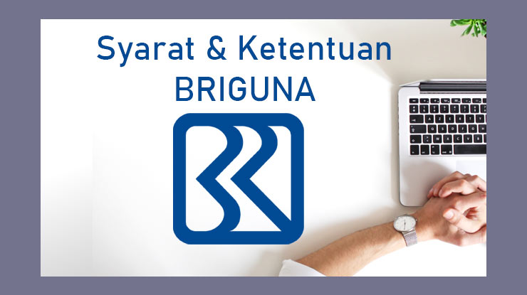 Syarat Ketentuan Briguna