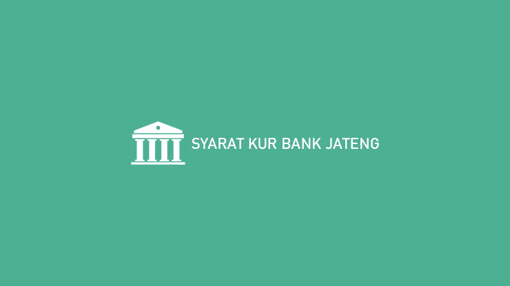 Syarat Kur Bank Jateng