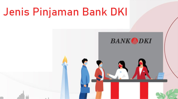 Jenis Pinjaman Bank Dki