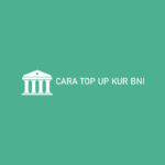 Cara Top Up KUR BNI