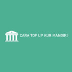 Cara Top Up KUR Mandiri