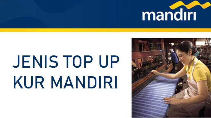 Jenis Top Up KUR Mandiri