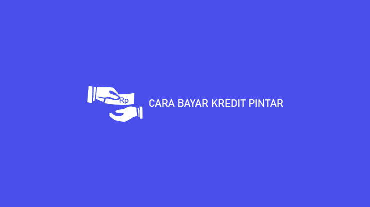 Cara Bayar Kerdit Pintar