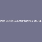 Cara Membatalkan Pinjaman Online Easycash