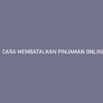 Cara Membatalkan Pinjaman Online Optima