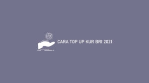 √ 25 Cara Top Up KUR BRI 2021 : Jenis, Syarat & Biaya