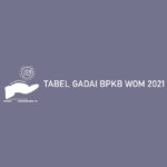 Tabel Gadai Bpkb Wom 2021