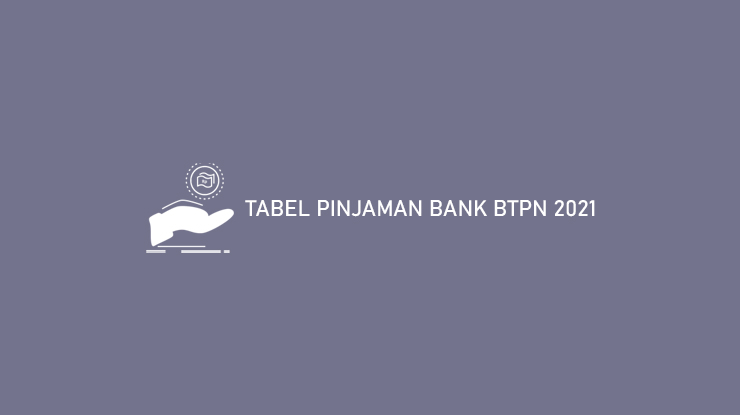 Tabel Pinjaman Bank Btpn 2021