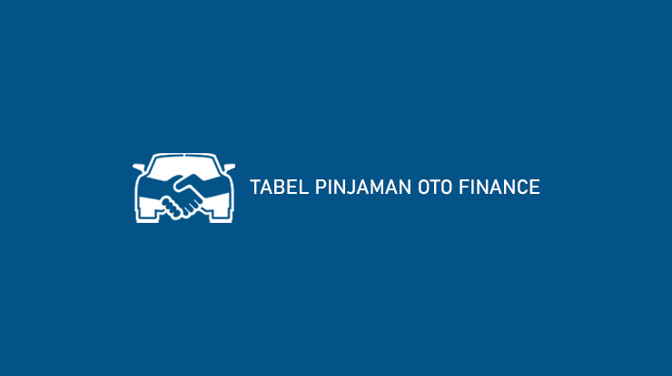 Tabel Pinjaman OTO Finance