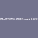 Cara Membatalkan Pinjaman Online Indosaku