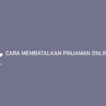 Cara Membatalkan Pinjaman Online Julo