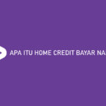 Apa Itu Home Credit Bayar Nanti